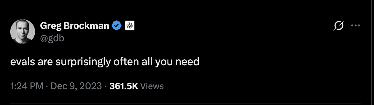 Greg Brockman tweet: evals are surprisingly often all you need